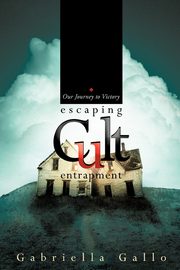 Escaping Cult Entrapment, Gallo Gabriella