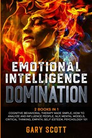 ksiazka tytu: Emotional Intelligence Domination autor: Scott Gary