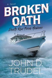 Broken Oath, D Trudel John