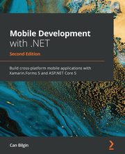 Mobile Development with .NET - Second Edition, Bilgin Can