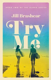 Try Me, Brashear Jill