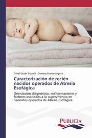 Caracterizacin de recin nacidos operados de Atresia Esofgica, Durn Guarch Grisel