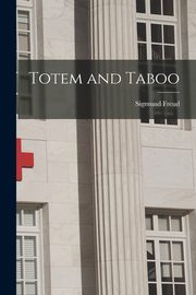Totem and Taboo, Freud Sigmund