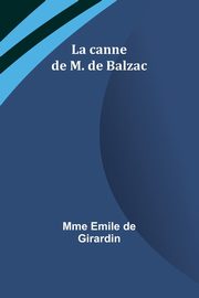 La canne de M. de Balzac, Girardin Mme Emile