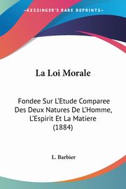 La Loi Morale, Barbier L.
