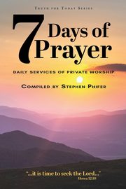 7 Days of Prayer, Phifer Stephen