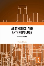 ksiazka tytu: Aesthetics and Anthropology autor: Elhaik Tarek
