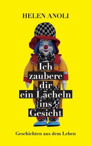 Ich zaubere dir ein Lcheln ins Gesicht, Anoli Helen