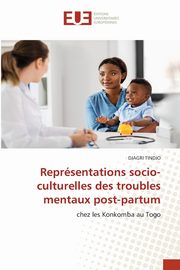 Reprsentations socio-culturelles des troubles mentaux post-partum, TINDJO DJAGRI