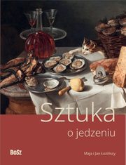Sztuka o jedzeniu, oziska Maja, oziski Jan