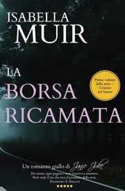 LA BORSA RICAMATA (Italian edition), Muir Isabella