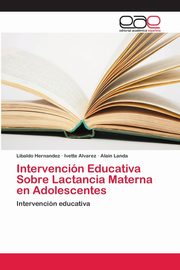 Intervencin Educativa Sobre Lactancia Materna en Adolescentes, Hernandez Libaldo