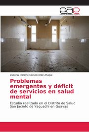 Problemas emergentes y dficit de servicios en salud mental, Campoverde Zhagui Jessenia Marlene