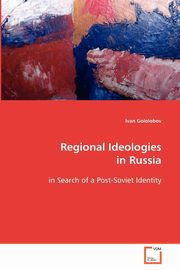 Regional Ideologies in Russia, Gololobov Ivan