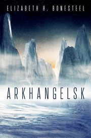 Arkhangelsk, Bonesteel Elizabeth H