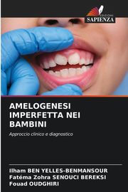 AMELOGENESI IMPERFETTA NEI BAMBINI, BEN YELLES-BENMANSOUR Ilham