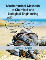 Mathematical Methods in Chemical and Biological Engineering, Dutta Binay Kanti