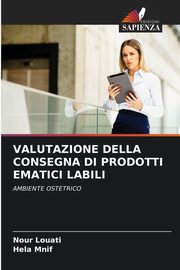 VALUTAZIONE DELLA CONSEGNA DI PRODOTTI EMATICI LABILI, Louati Nour