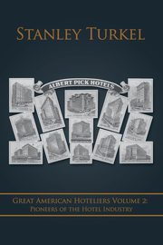 ksiazka tytu: Great American Hoteliers Volume 2 autor: Turkel Stanley