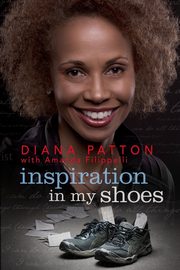 Inspiration in My Shoes, Patton Diana Rachelle