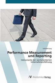 Performance Measurement und Reporting, Jung Eckhard