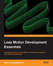 Leap Motion Development Essentials, Spiegelmock Mischa