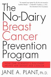 The No-Dairy Breast Cancer Prevention Program, Plant Jane CBE