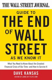 The Wall Street Journal Guide to the End of Wall Street as We Know It, Kansas Dave