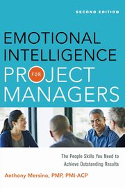 Emotional Intelligence for Project Managers, Mersino Anthony