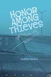 Honor Among Thieves, Dickos Andrew