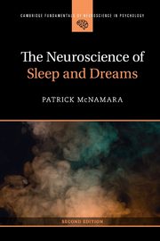 ksiazka tytu: The Neuroscience of Sleep and Dreams autor: McNamara Patrick