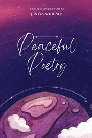 Peaceful Poetry, Widener Justin