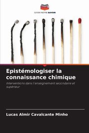 Epistmologiser la connaissance chimique, Minho Lucas Almir Cavalcante
