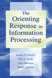 The Orienting Response in Information Processing, Lyytinen Heikki