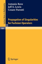 Propagation of Singularities for Fuchsian Operators, Bove A.