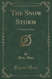 ksiazka tytu: The Snow Storm autor: Gore Mrs.