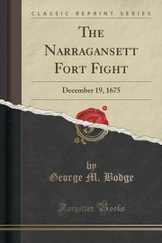 ksiazka tytu: The Narragansett Fort Fight autor: Bodge George M.