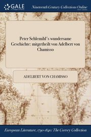 Peter Schlemihl's wundersame Geschichte, Chamisso Adelbert von