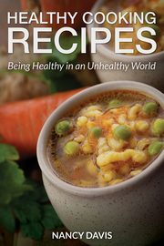 Healthy Cooking Recipes, Davis Nancy