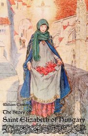 The Story of Saint Elizabeth of Hungary, Canton William