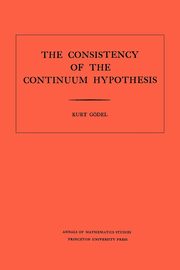 Consistency of the Continuum Hypothesis, Gdel Kurt