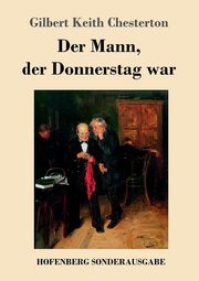 Der Mann, der Donnerstag war, Chesterton Gilbert Keith