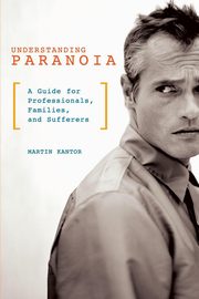 Understanding Paranoia, Kantor Martin