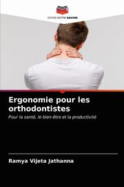 Ergonomie pour les orthodontistes, Jathanna Ramya Vijeta