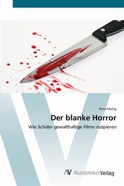 Der blanke Horror, Hortig Nina