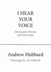 I Hear Your Voice, Hubbard Andrew