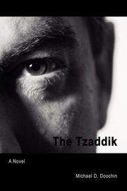 The Tzaddik, Doochin Michael D.