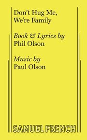 Don't Hug Me, We're Family, Olson Phil