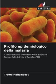Profilo epidemiologico della malaria, Mahamadou Traor