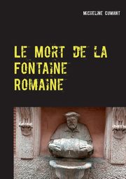 Le Mort de la Fontaine Romaine, Cumant Micheline